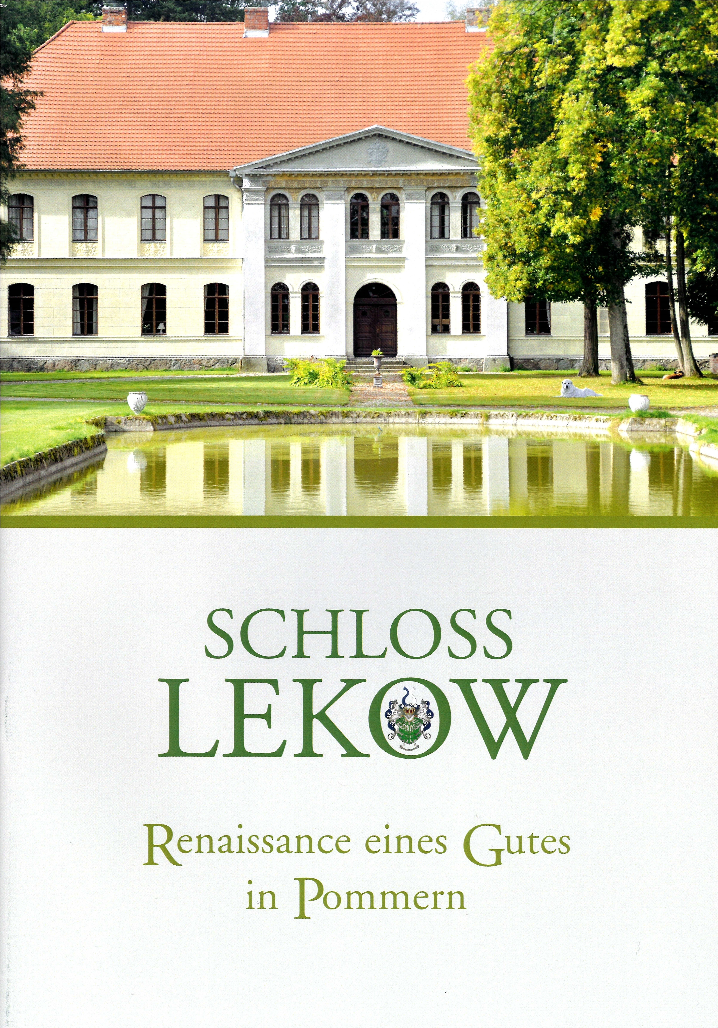 Schloss Lekow - Renaissance eines Gutes in Pommern