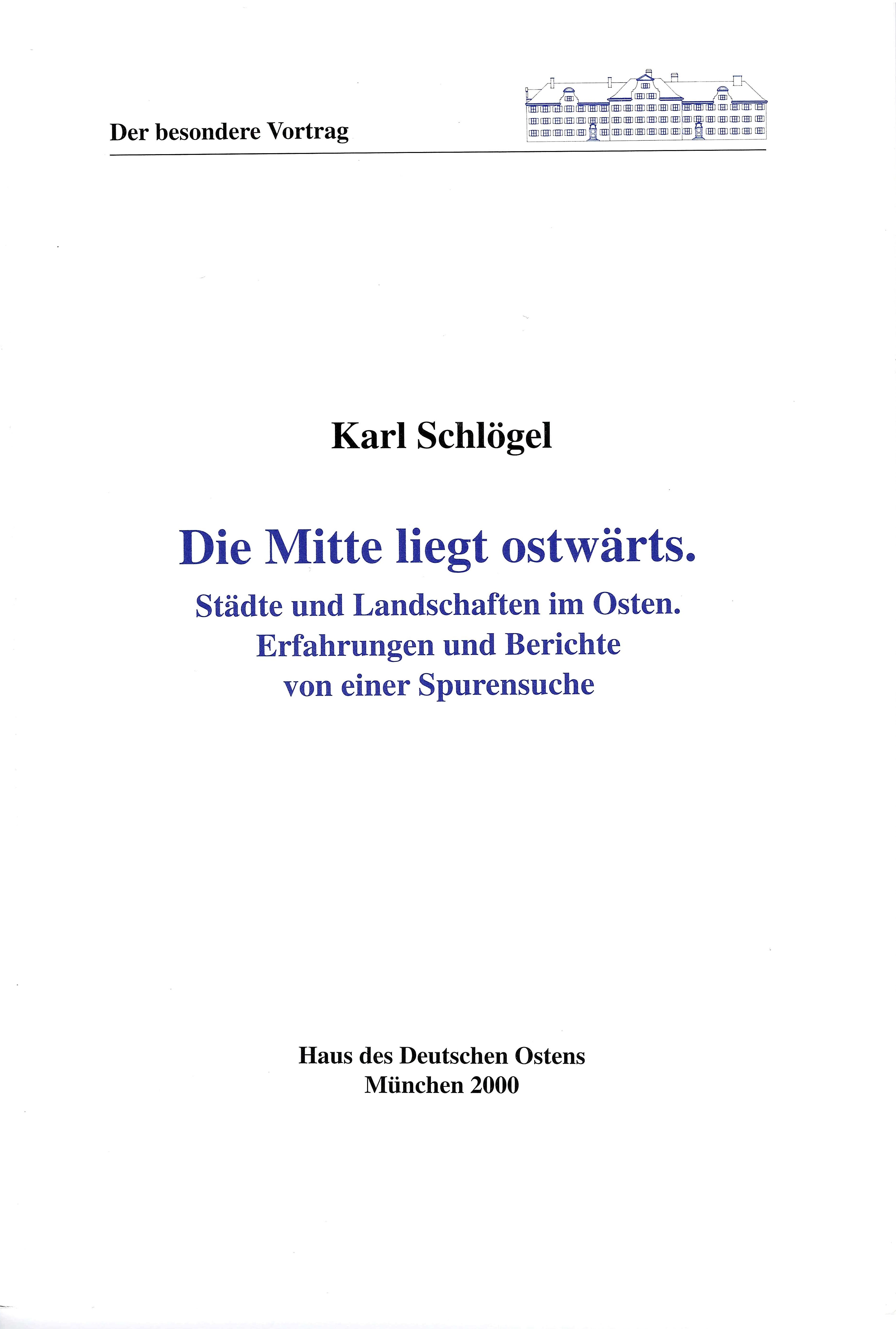 Karl Schlögel: Die Mitte liegt ostwärts