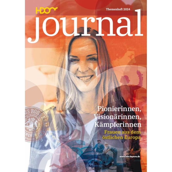 Cover HDO-Journal: Themenheft 2024, Pionierinnen, Visionärinnen, Kämpferinnen. Frauen aus dem östlichen Europa. www.hdo.bayern.de, Überlagerung von mehreren Bildern